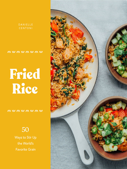 Title details for Fried Rice by Danielle Centoni - Available